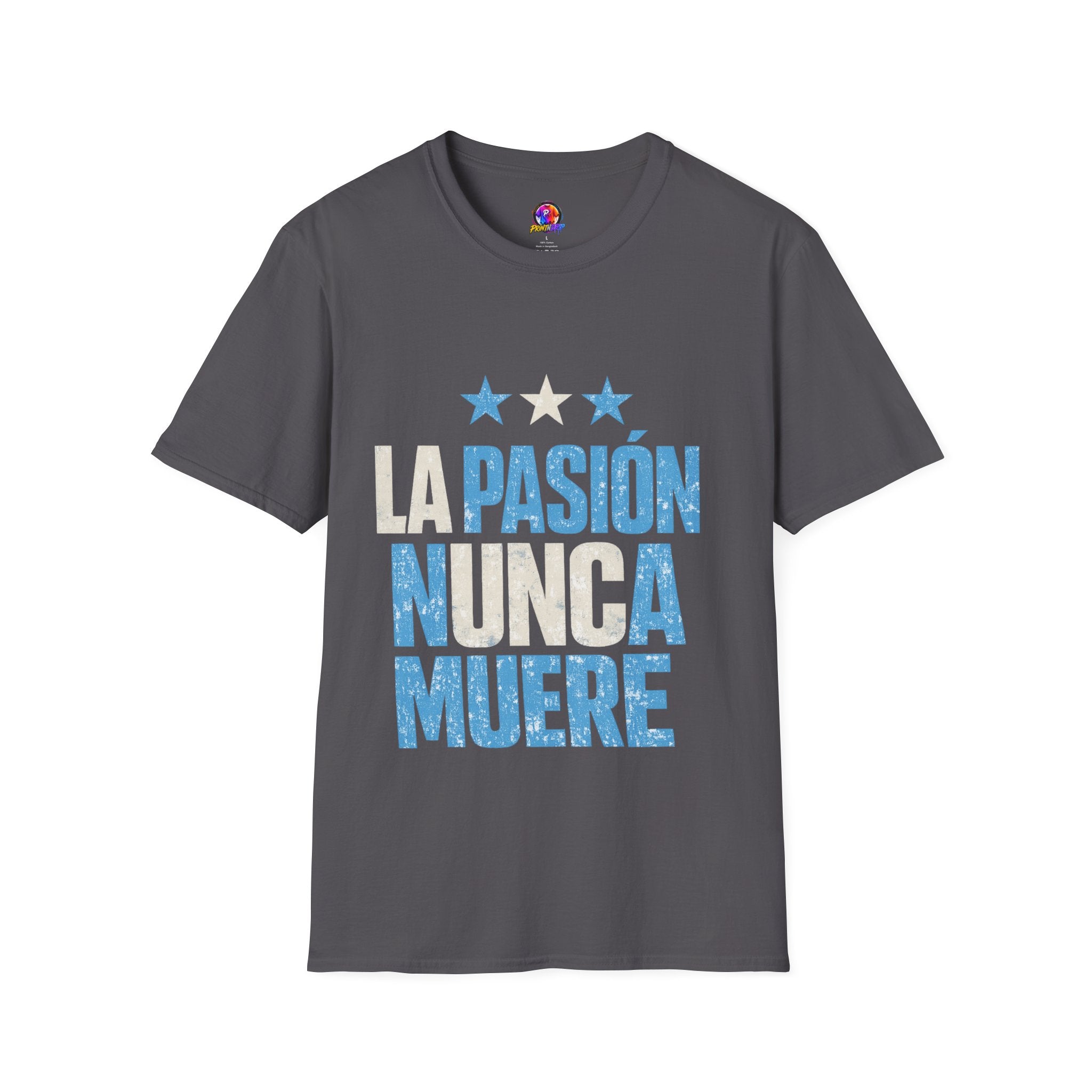 Argentina Fan Shirt La Pasión Nunca Muere T-Shirt — Spanish Pride Soccer/Fan Tee