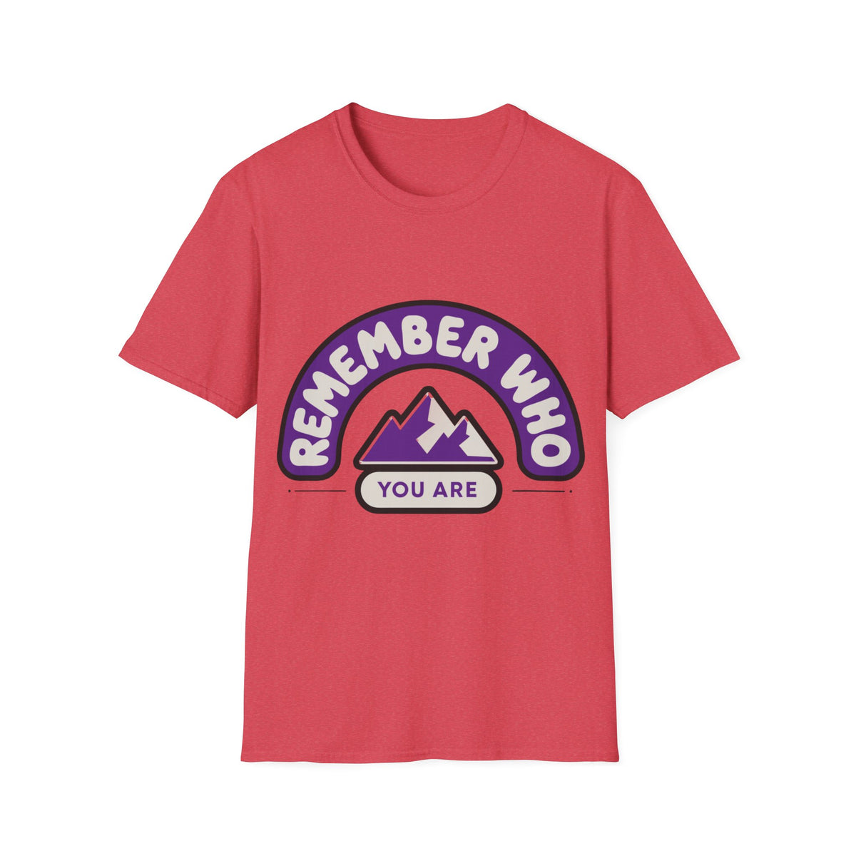 Remember Who You Are T‑Shirt — Inspirational Mountain Graphic - Trending Now - August 2026