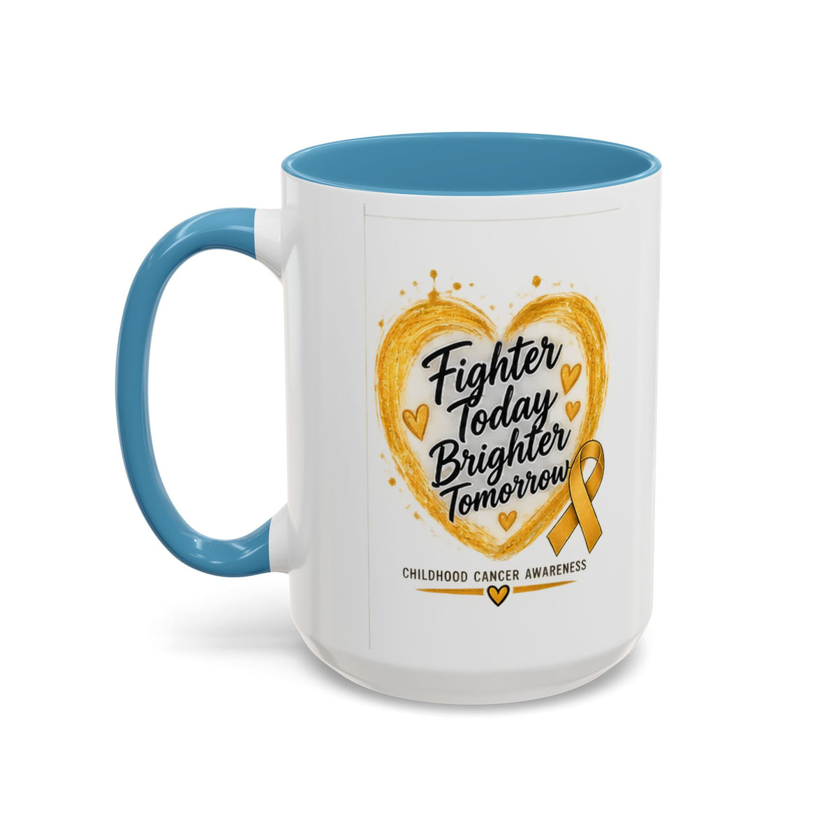 Childhood Cancer Awareness Coffee Mug – "Fighter Today Brighter Tomorrow" (Accent 11/15oz)