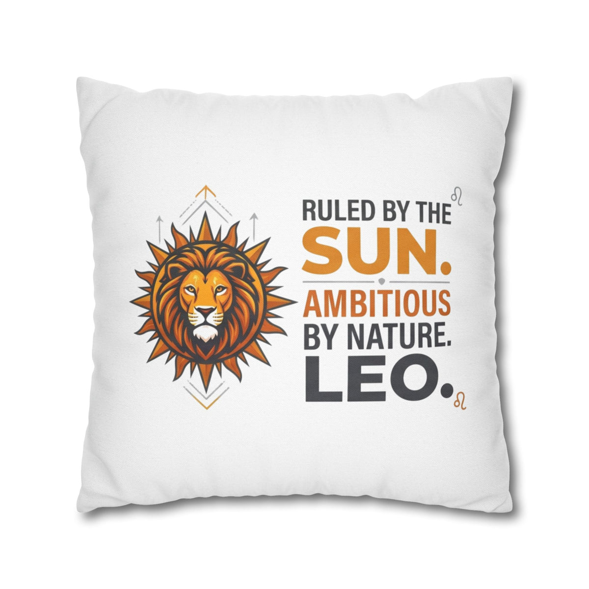 Leo Zodiac Ruled By The Sun Spun Polyester Square Pillowcase