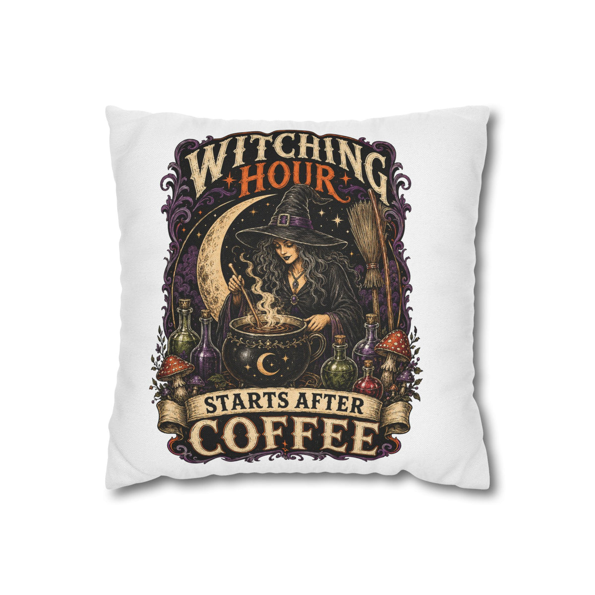 Halloween Witching Hour Pillowcase — "Witching Hour Starts After Coffee" Gothic Witch Decor