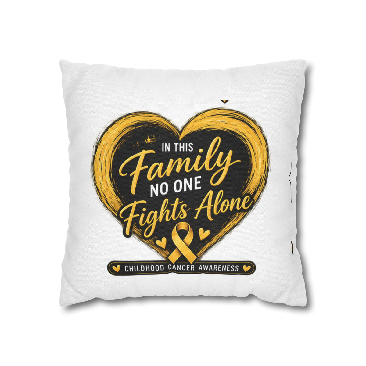 Childhood Cancer Awareness Pillow - "In This Family No One Fights Alone" Square Throw Pillow