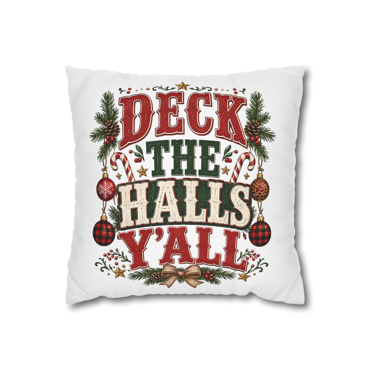 Christmas Pillowcase— "Deck the Halls Y'All" Decorative Throw Pillowcase