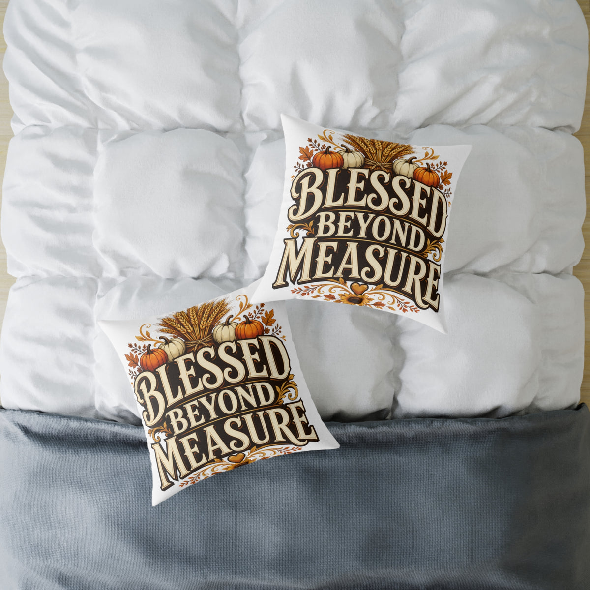 Thanksgiving Blessed Beyond Measure Square Poly Canvas Pillow