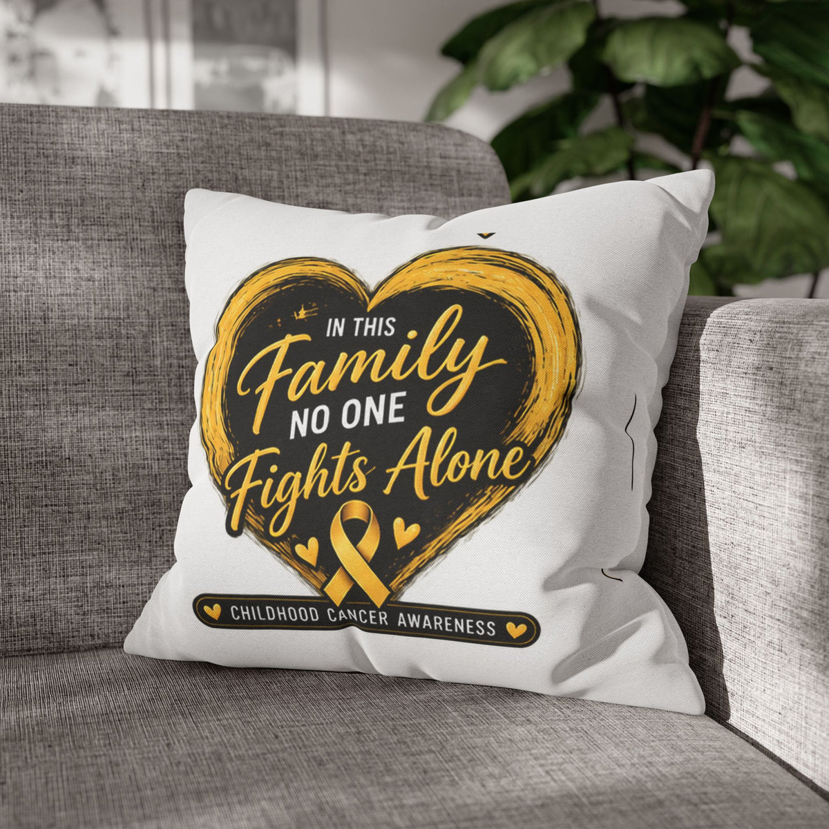 Childhood Cancer Awareness Pillow - "In This Family No One Fights Alone" Square Throw Pillow