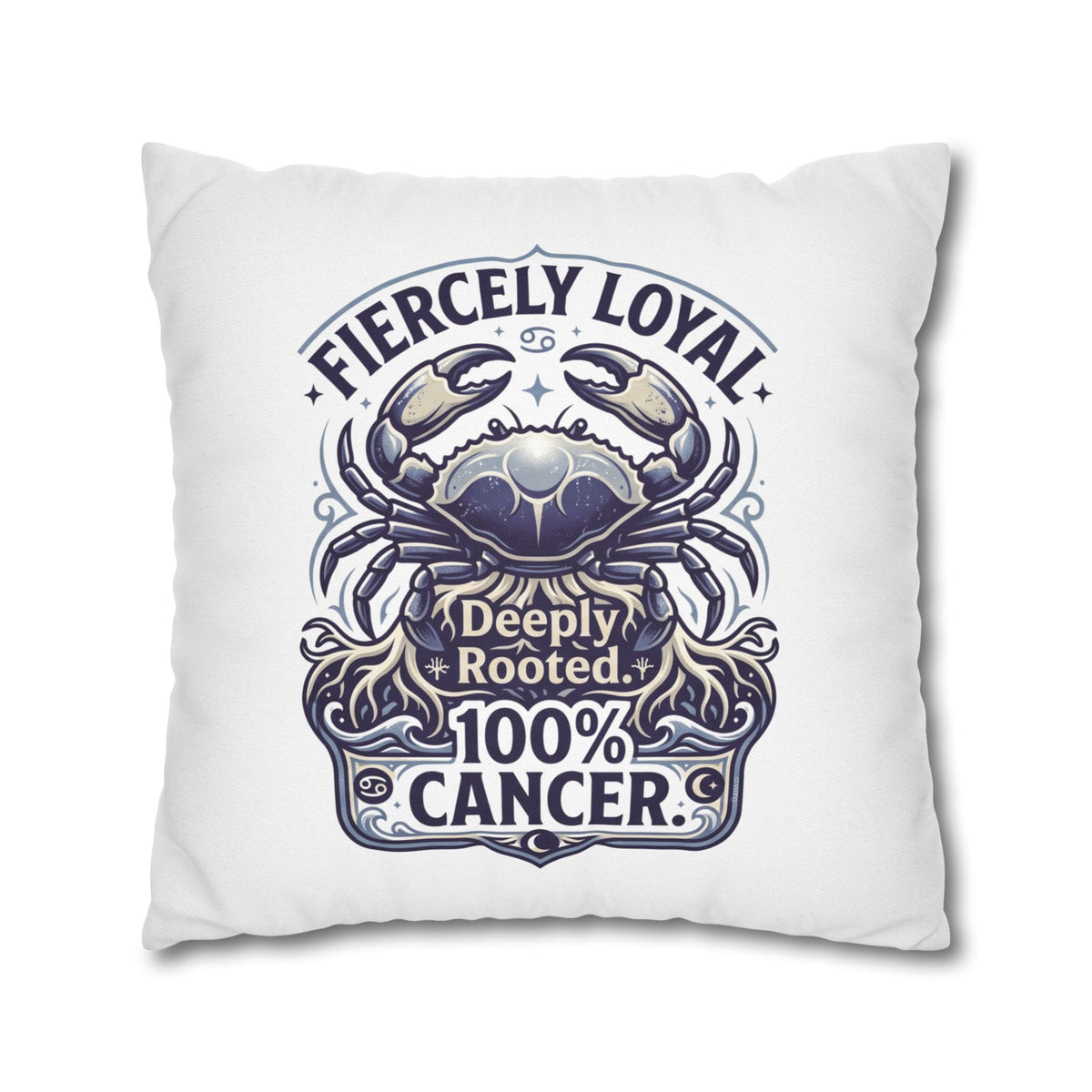 Cancer Zodiac Crab Pillowcase - "Fiercely Loyal, Deeply Rooted" Throw Pillow