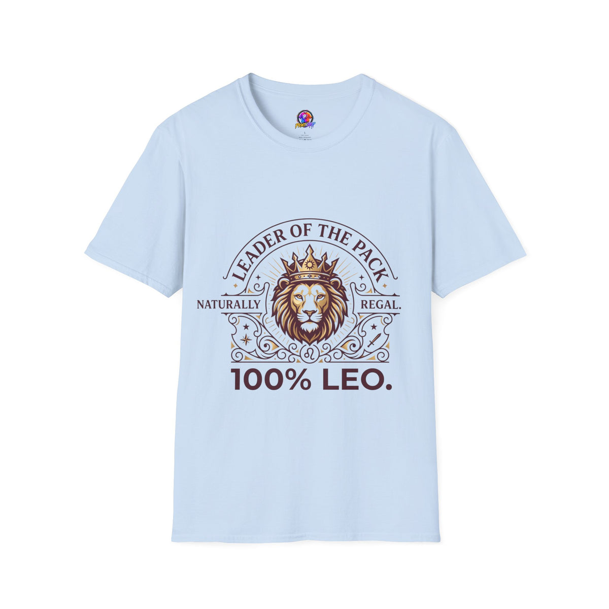 Leo Leader of the Pack T-Shirt — 100% Leo Zodiac Lion Tee