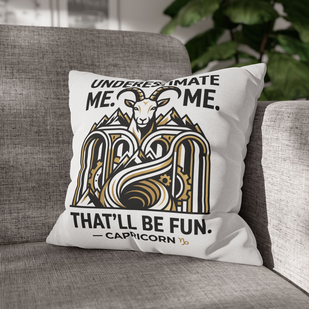 Capricorn Pillowcase – “Underestimate Me. That’ll Be Fun.” Zodiac Goat Throw Pillowcase