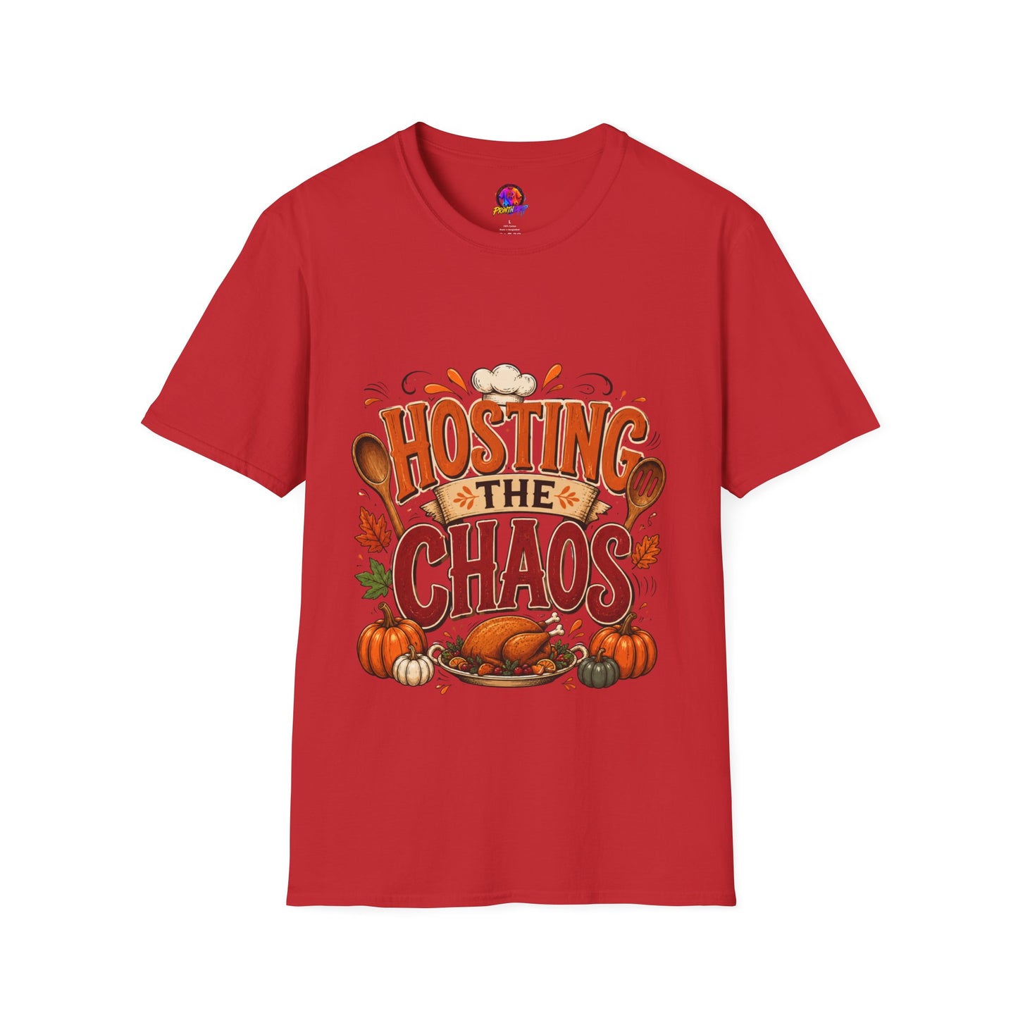 Hosting the Chaos T-Shirt — Funny Thanksgiving Cooking Shirt for Hosts