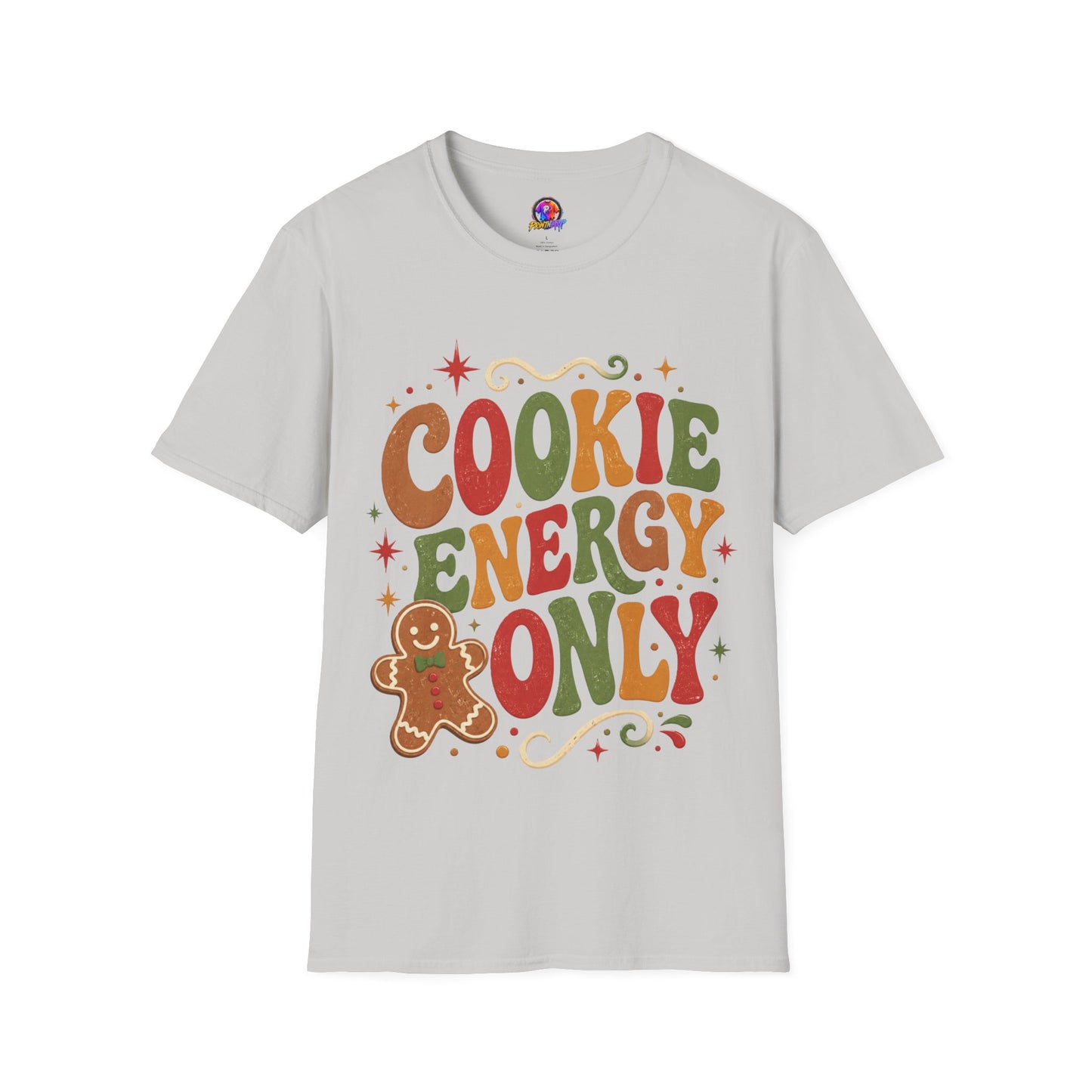 Cookie Energy Only T-Shirt — Festive Gingerbread Holiday Tee