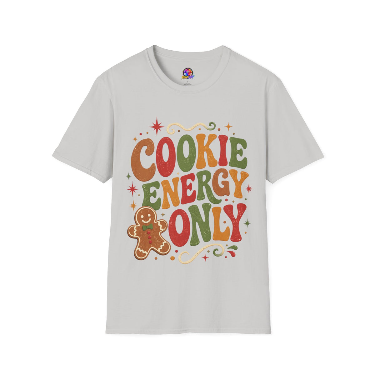 Cookie Energy Only T-Shirt — Festive Gingerbread Holiday Tee