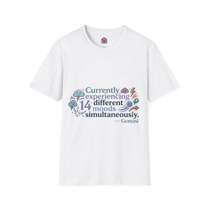Currently Experiencing 14 Different Moods Simultaneously T-Shirt
