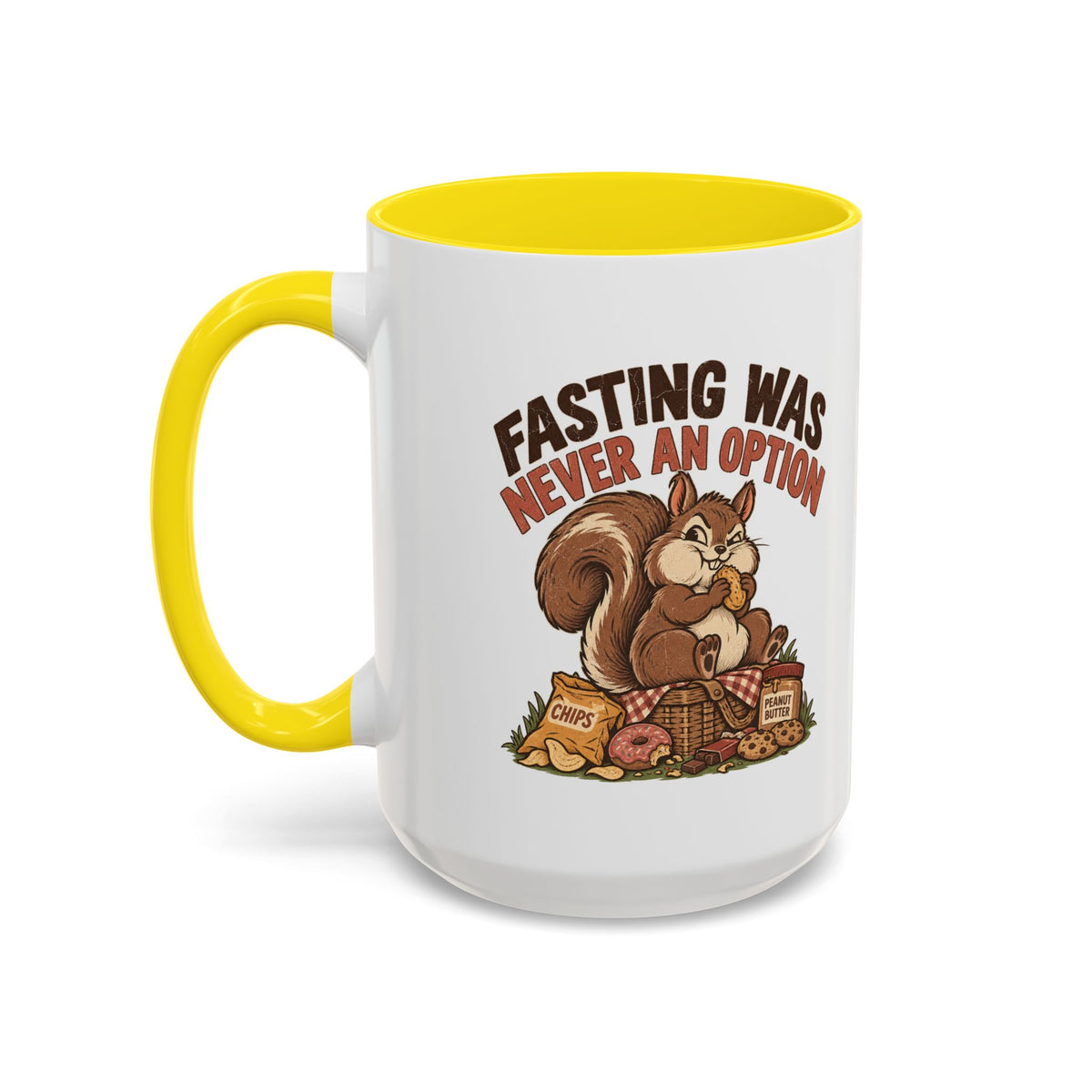 Funny And Witty "Fasting Was Never An Option" Accent Coffee Mug (11, 15oz)