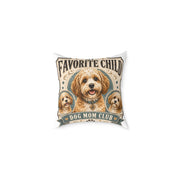 Favorite Child Dog Mom Club Pillow  Milo Bailey Dog Dad Mom — Cute Dog Mom Decorative Throw Pillow
