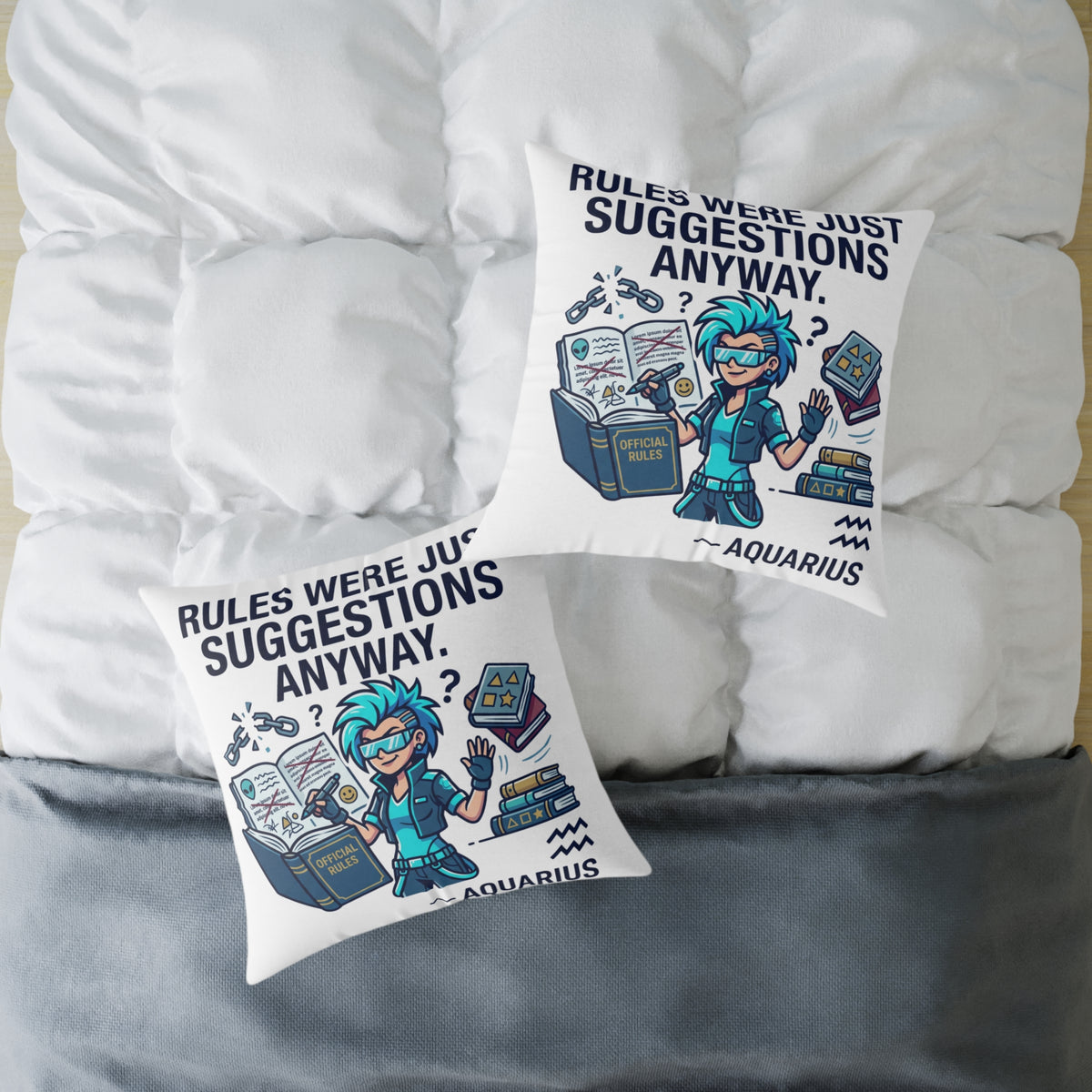 Zodiac Aquarius Rules Were Just Suggestions Anyway Square Poly Canvas Pillow