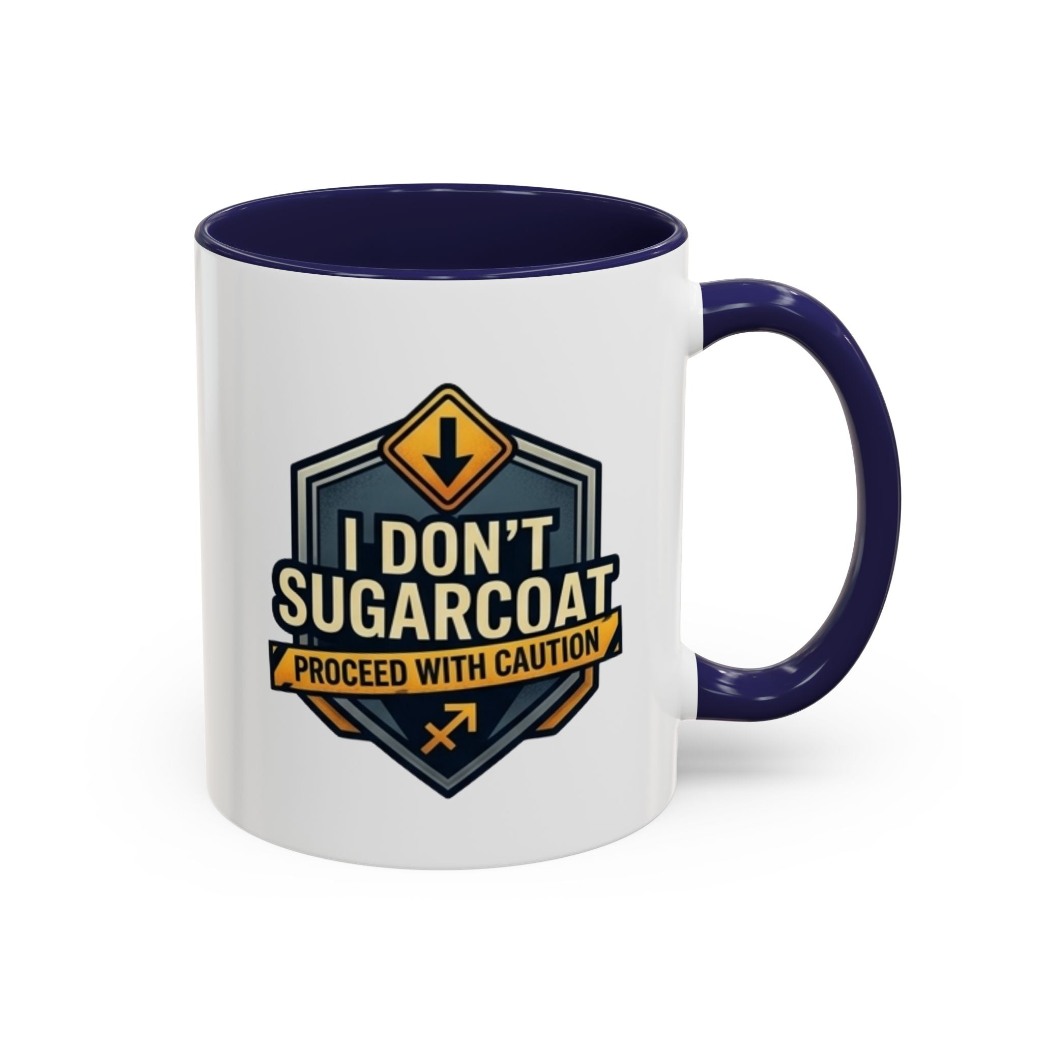 Accent Mug — "I Don’t Sugarcoat, Proceed With Caution" Coffee Cup