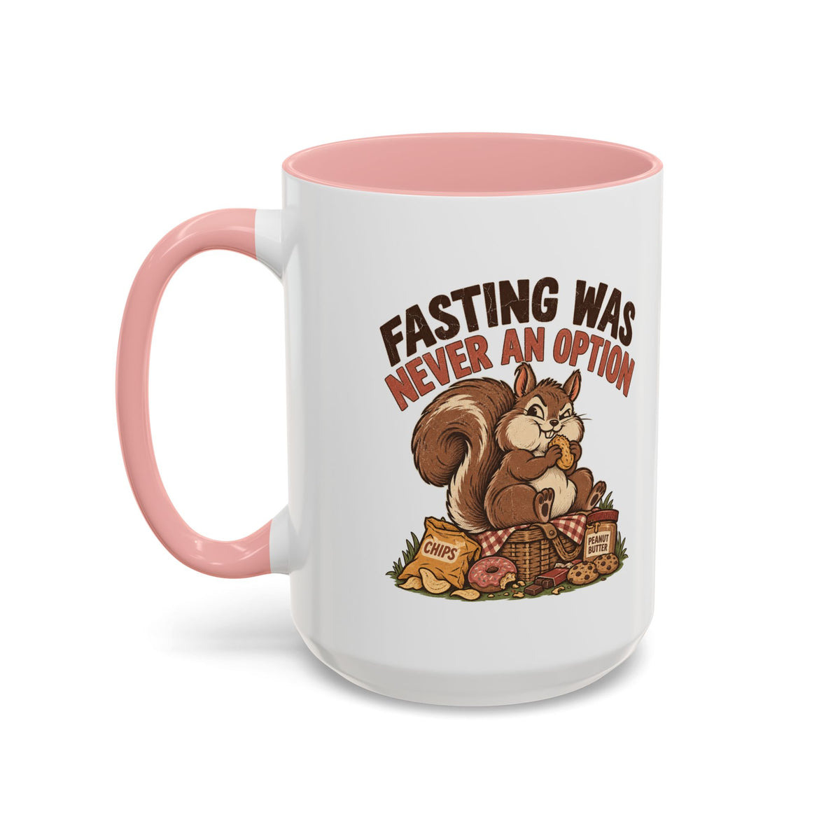Funny And Witty "Fasting Was Never An Option" Accent Coffee Mug (11, 15oz)