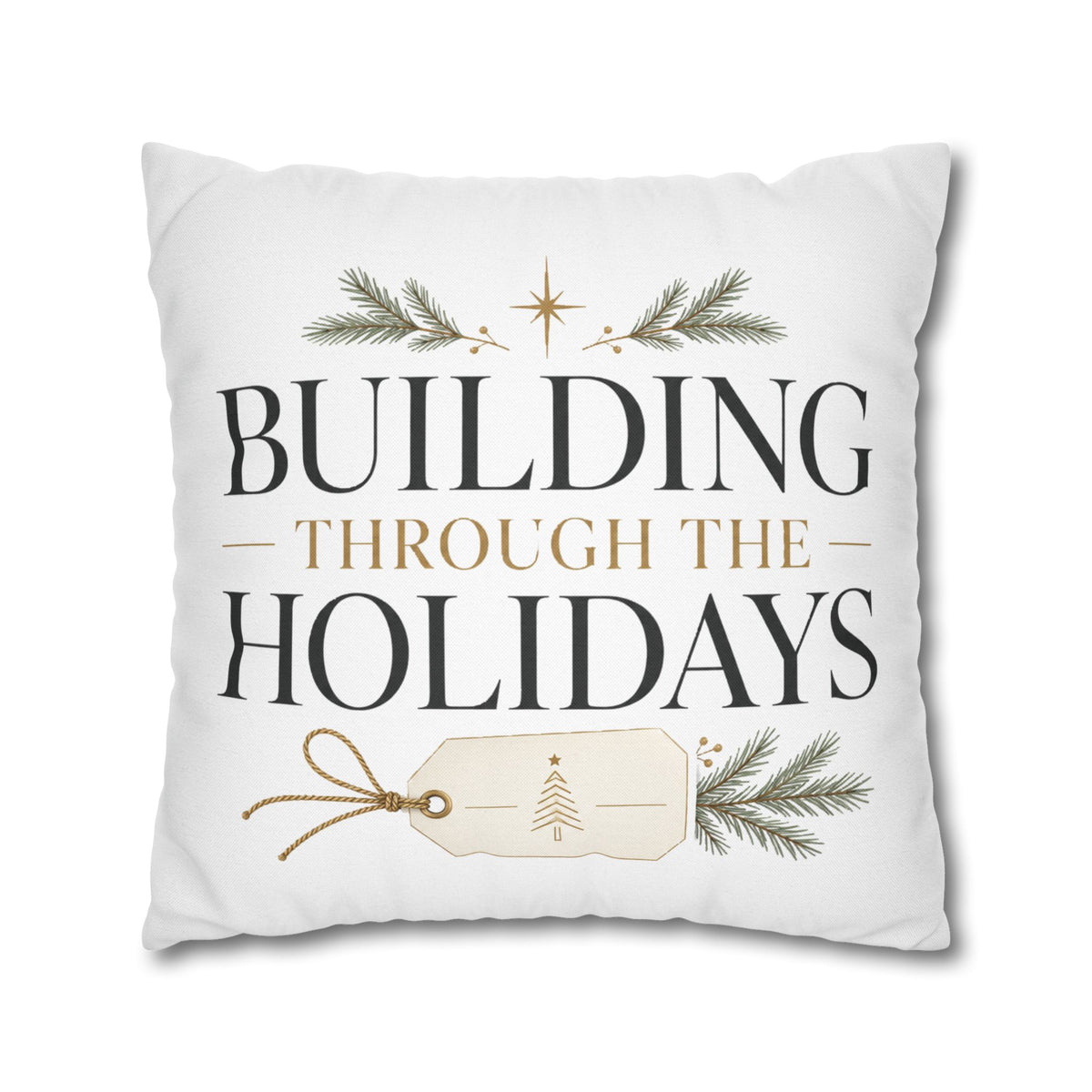 Christmas Holiday Building Pillowcase — "Building Through the Holidays" Decorative Throw Pillow Cover