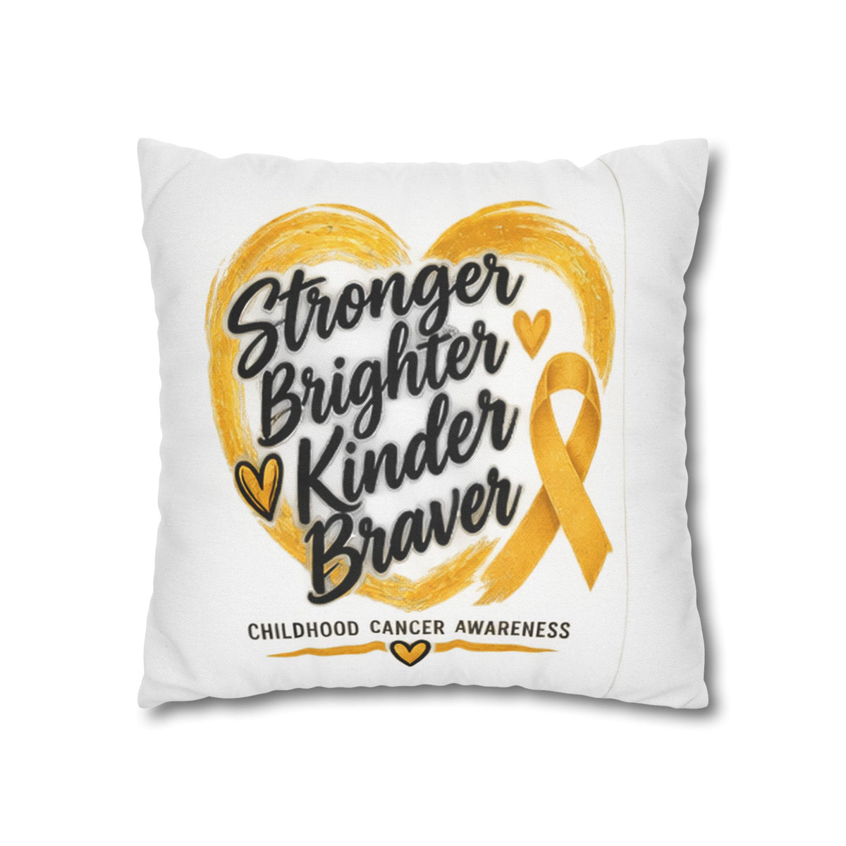 Childhood Cancer Awareness Pillowcase — "Stronger Brighter Kinder Braver" Gold Ribbon