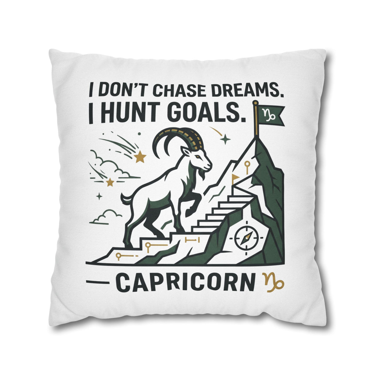 Capricorn Goal-Getter Pillowcase — "I Don't Chase Dreams, I Hunt Goals" Zodiac Decor