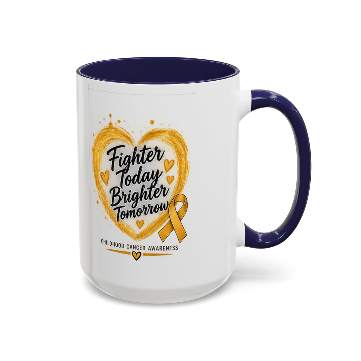 Childhood Cancer Awareness Coffee Mug – "Fighter Today Brighter Tomorrow" (Accent 11/15oz)