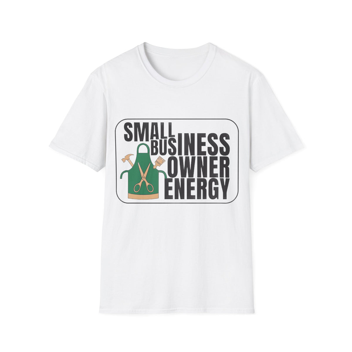 Small Business Owner Energy T-Shirt - Trending Now - August 2026