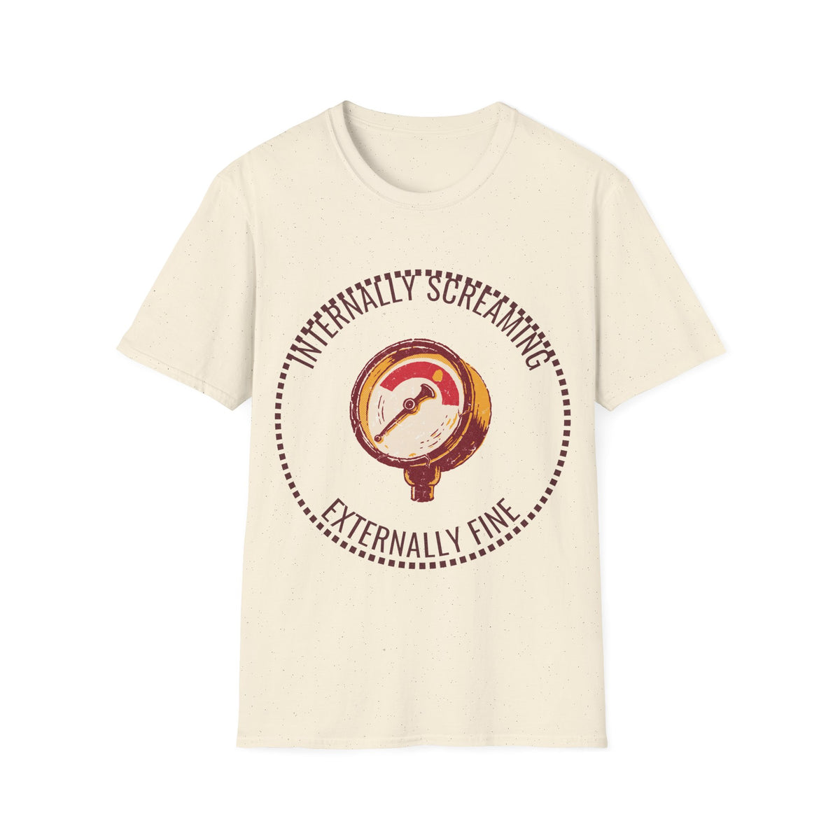 "Internally Screaming Externally Fine" Pressure Gauge Tee - Funny Relatable Stress White T-Shirt - Trending Now - September 2026