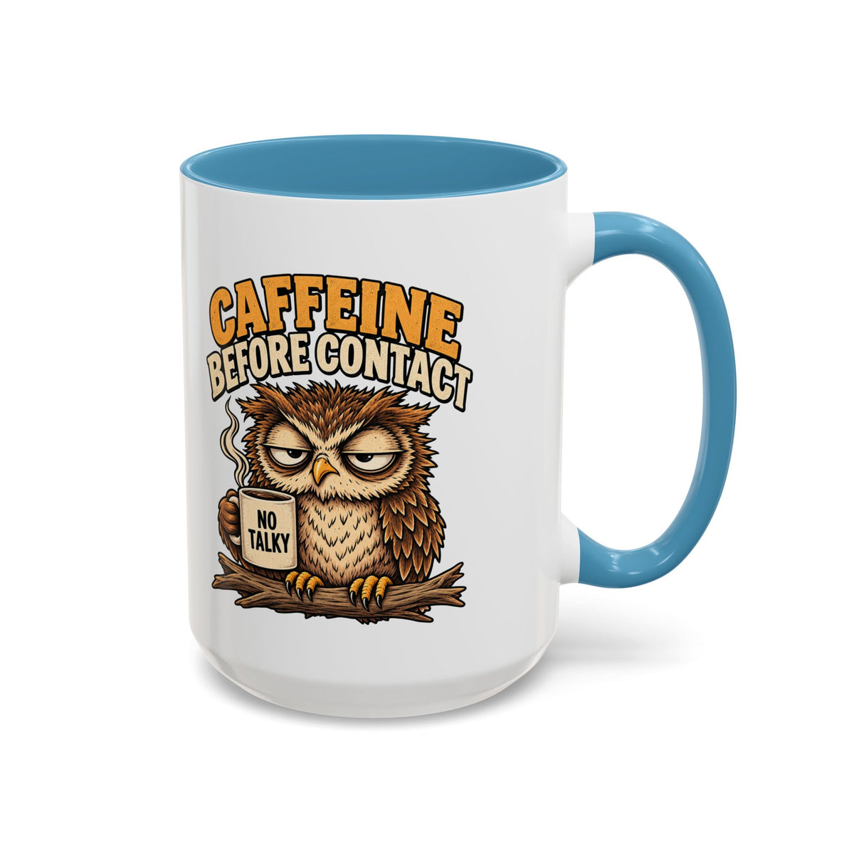 Funny And Witty "Caffeine Before Contact" Accent Coffee Mug (11, 15oz)
