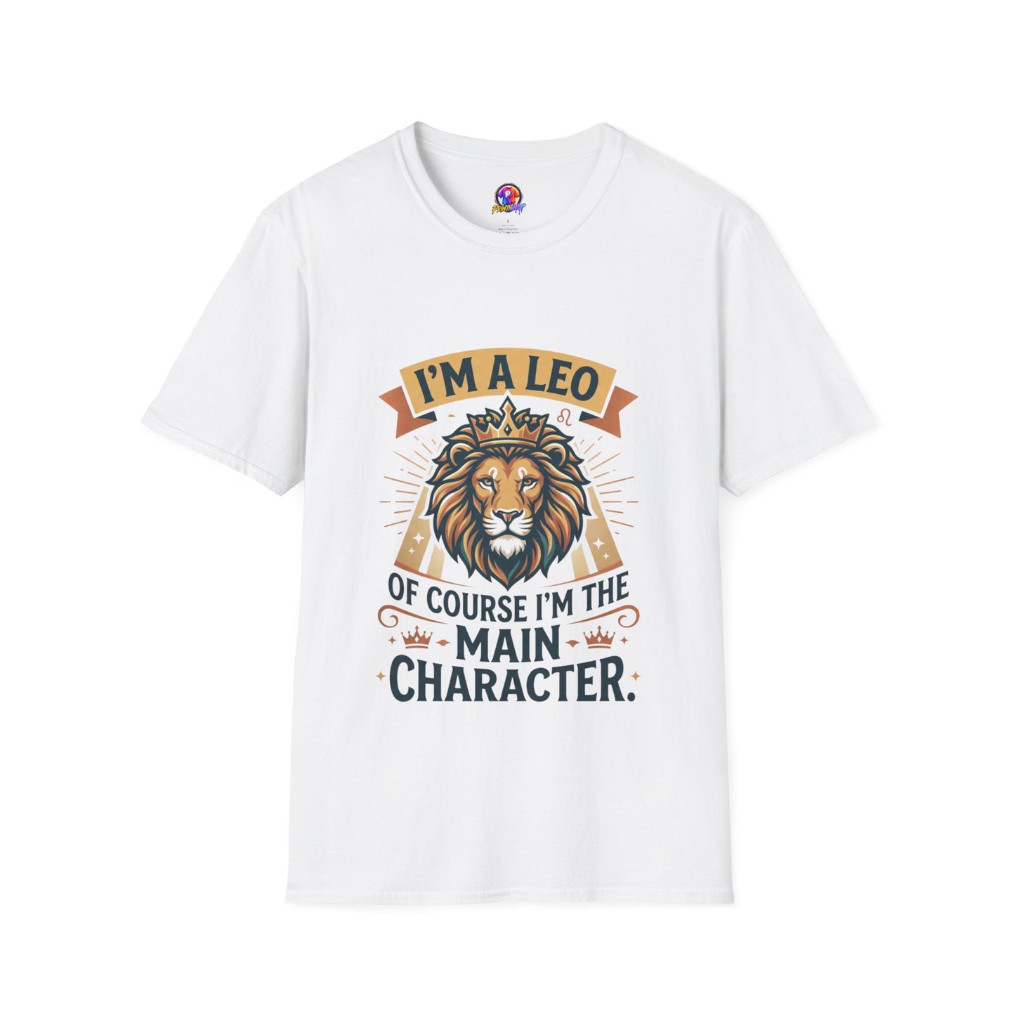 I’m a Leo Lion Zodiac T-Shirt — 'Of Course I’m the Main Character' Horoscope Tee