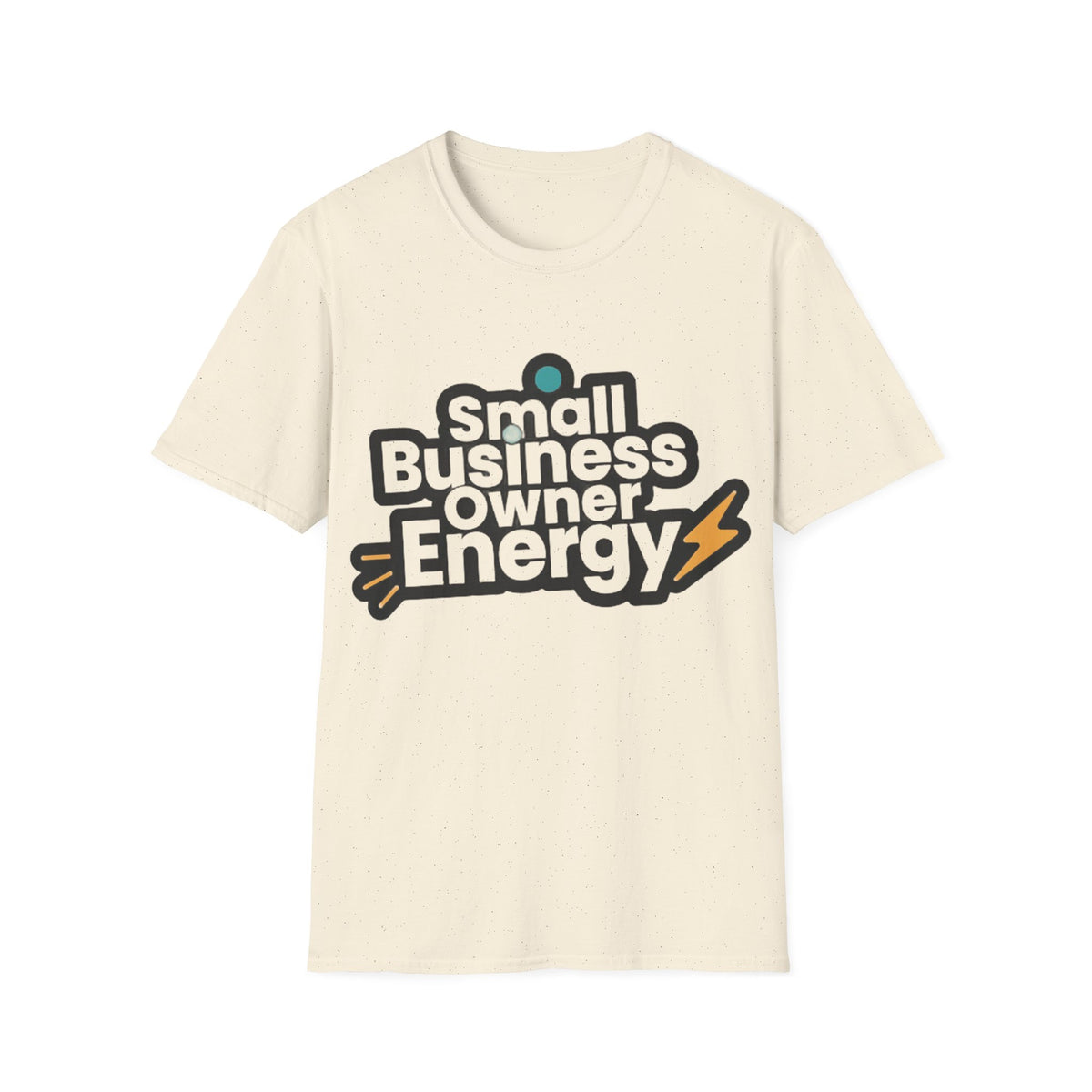 Small Business Owner Energy T-Shirt - Trending Now - August 2026