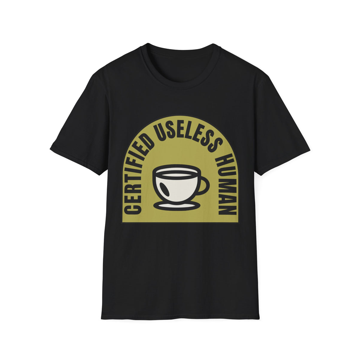 Certified Useless Human T-Shirt — Funny Coffee Lover Graphic Tee - Trending Now - August 2026