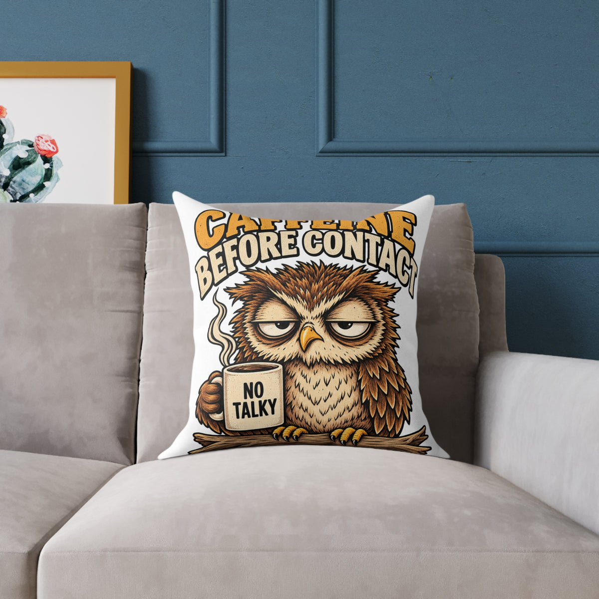 Caffeine Before Contact Owl Pillow — Funny Coffee Mug Graphic Throw Pillow