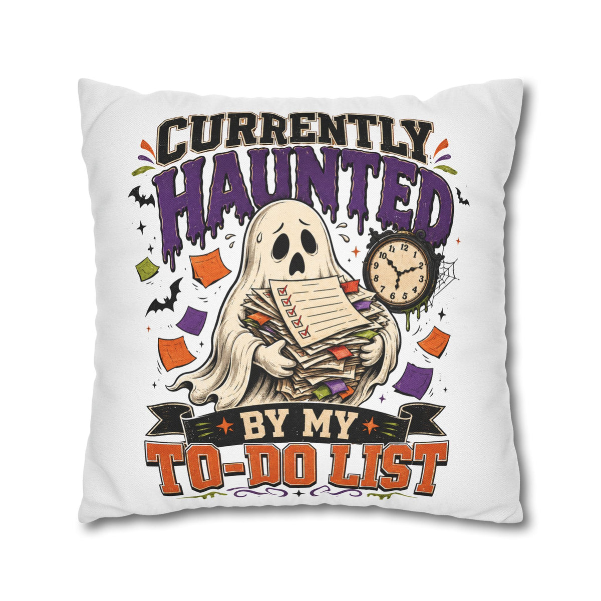 Halloween Ghost Pillowcase  — “Currently Haunted by My To-Do List” Decorative Throw Pillowcase