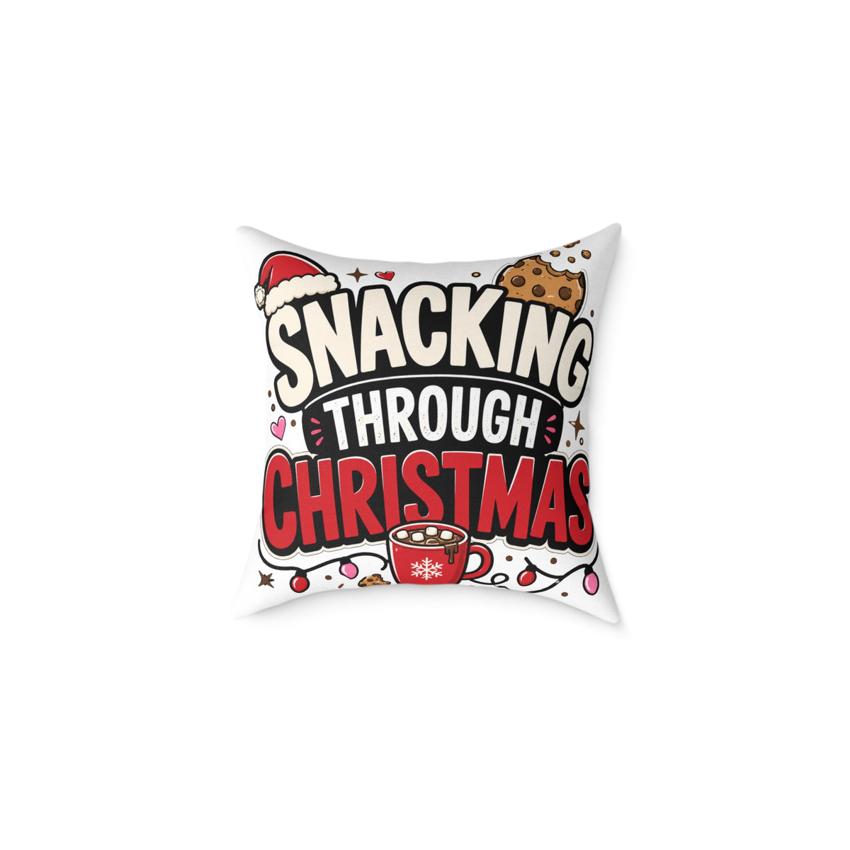 Snacking Through Christmas Modern Day Christmas  Pillow