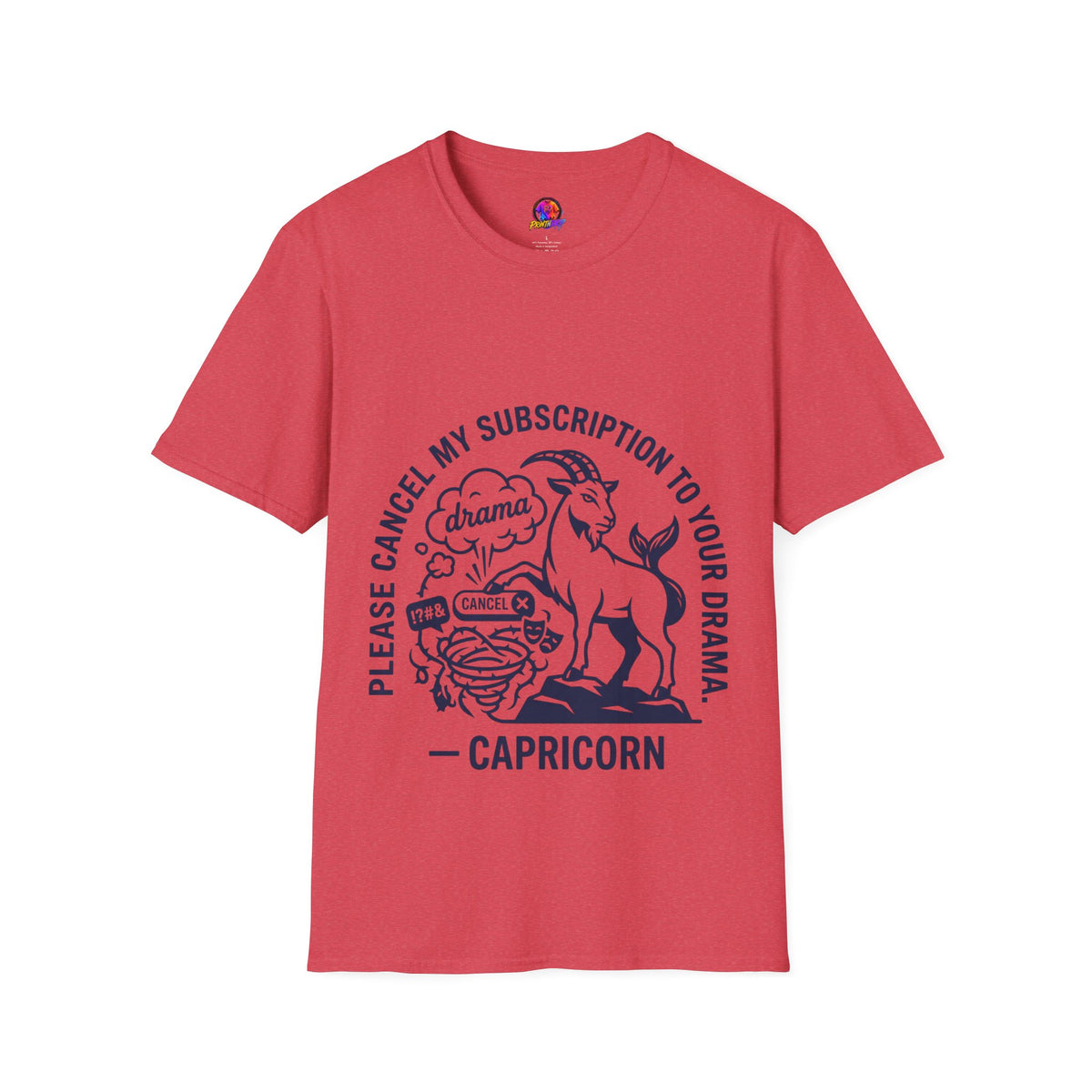 Capricorn Zodiac Tee — "Cancel My Subscription to Your Drama" Horoscope Shirt