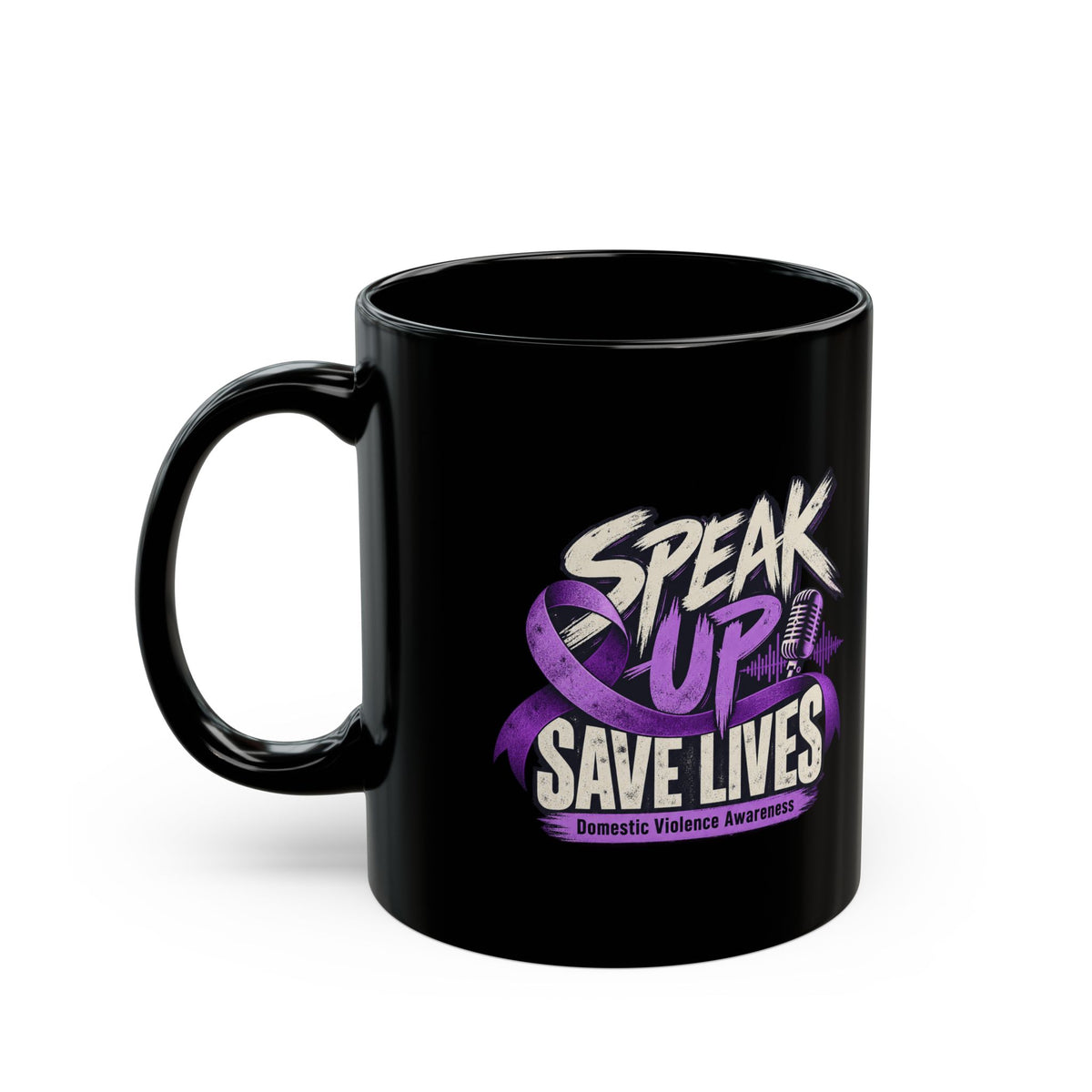 Speak Up Save Lives Black Mug – Domestic Violence Awareness