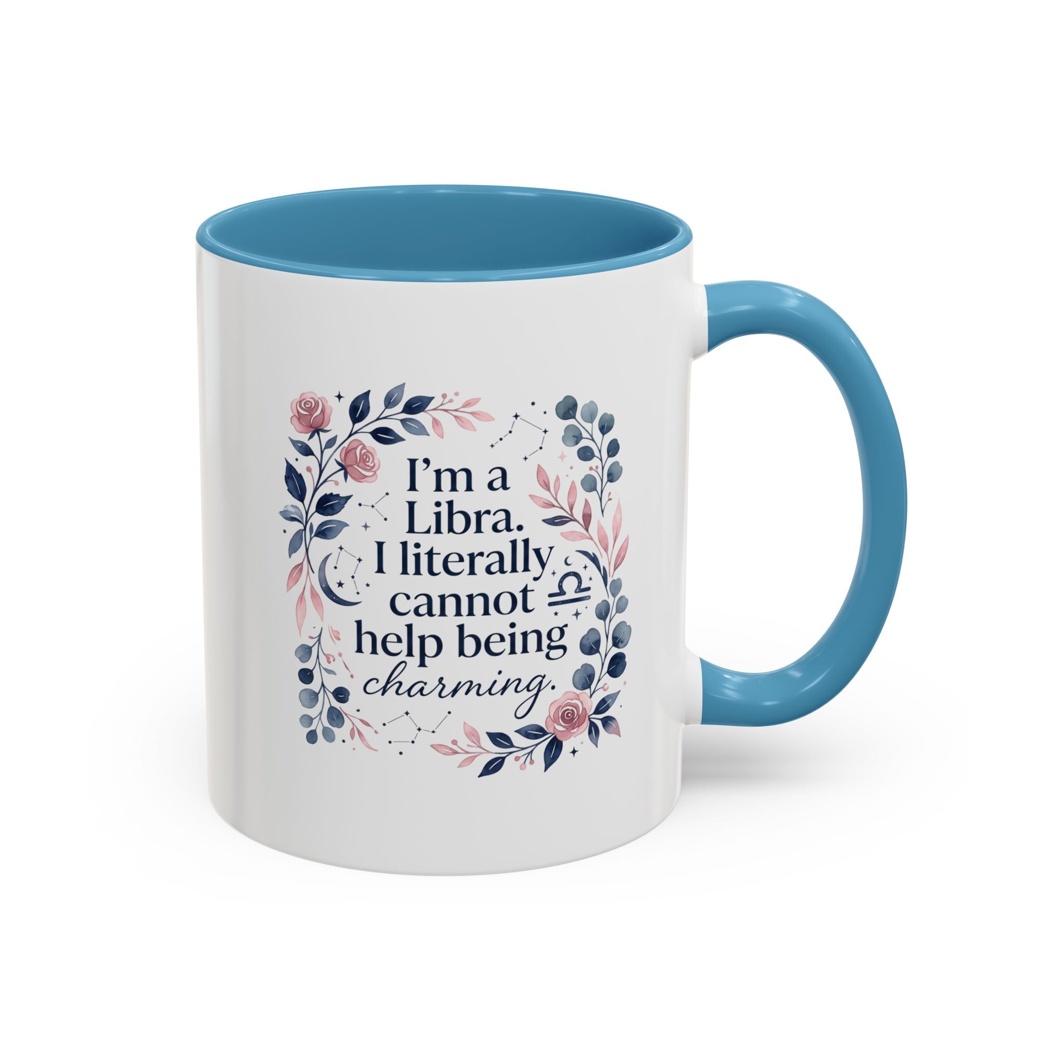 Libra Coffee Mug — "I’m a Libra. I literally cannot help being charming." Floral Accent Tea Mug