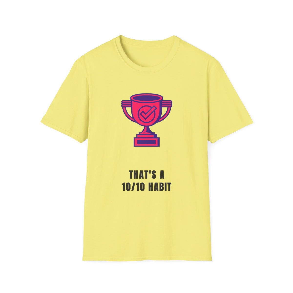 T-Shirt — Pink Trophy Graphic "That's A 10/10 Habit" Casual Motivational Tee - Trending Now - September 2026