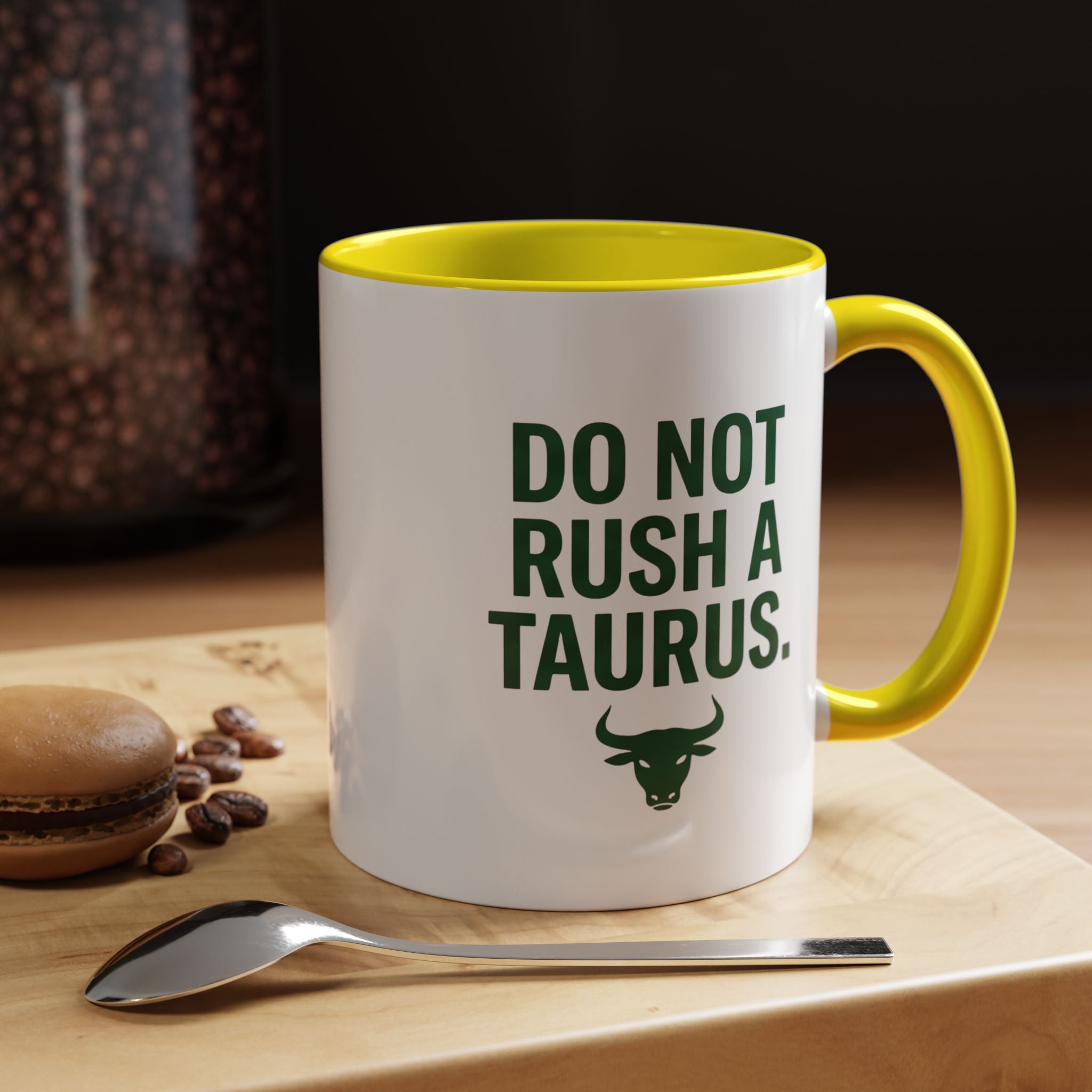 Do Not Rush a Taurus Coffee Mug — Zodiac Taurus Astrology Gift (11/15oz)