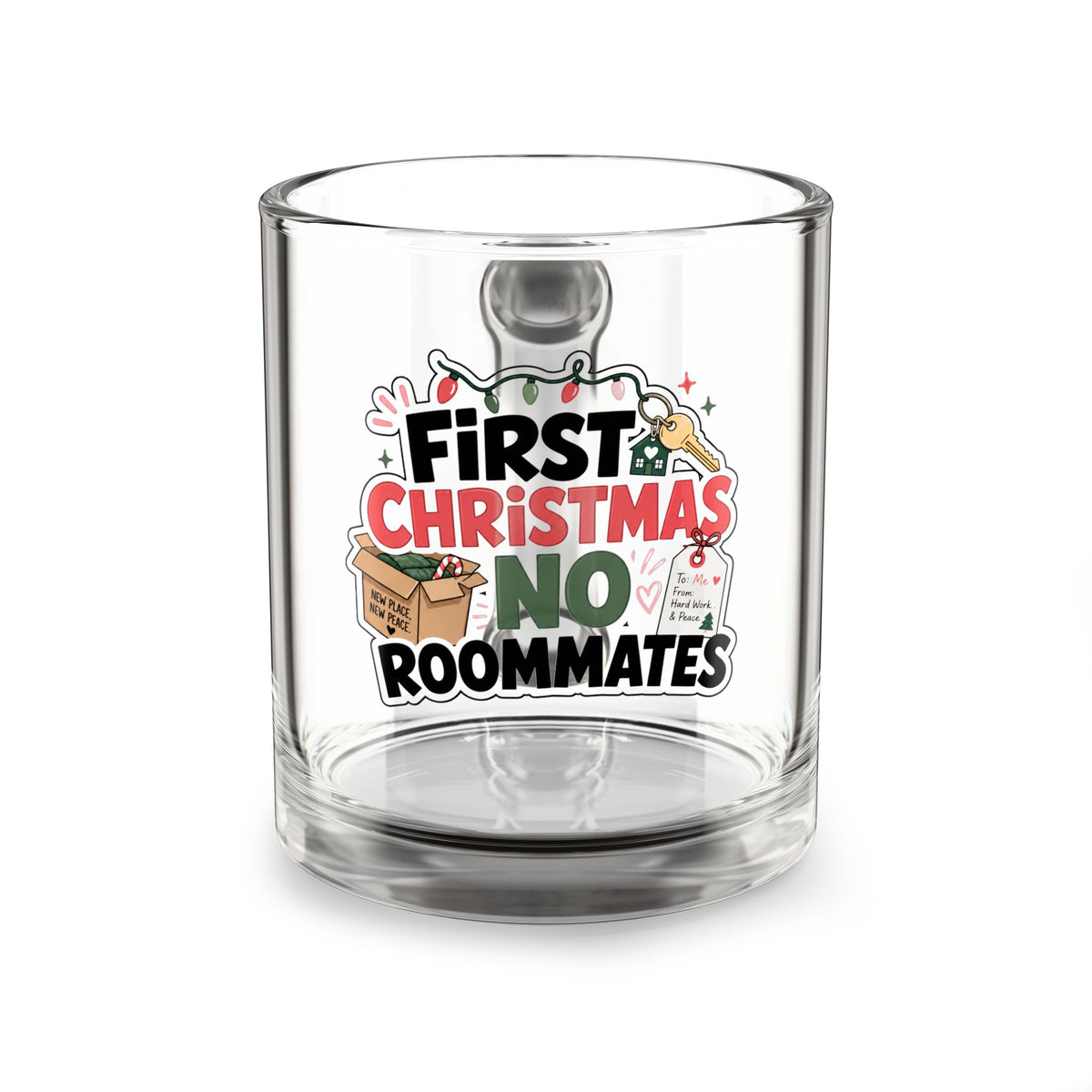 Modern Day Christmas Glass Mug  10oz Glass Mug - "First Christmas: No Roommates" 10oz Holiday Coffee Cup