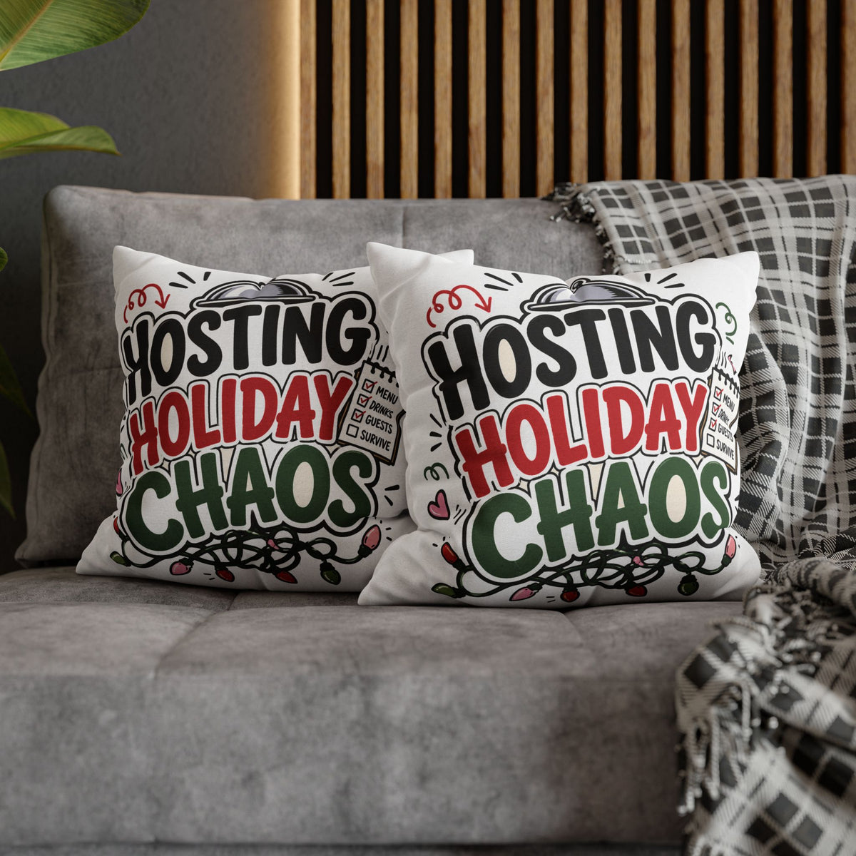 Hosting Holiday Chaos Pillowcase Modern Day Christmas  — Funny Christmas Throw Pillow for Holiday Hosts