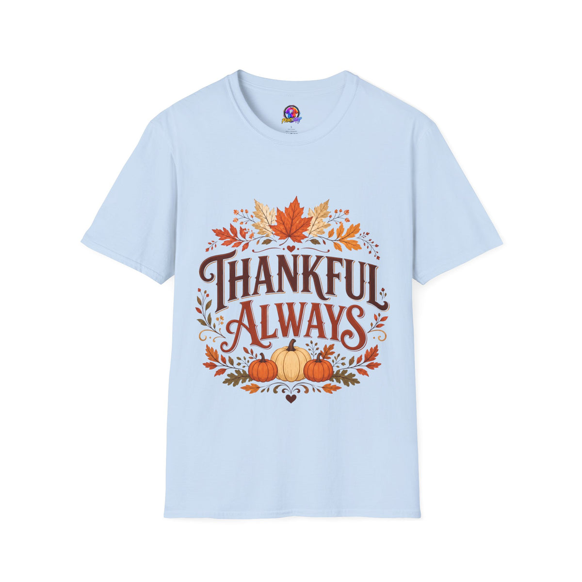 Thanksgiving T-Shirt Thankful Always T-Shirt — Autumn Leaves & Pumpkins Thanksgiving Tee