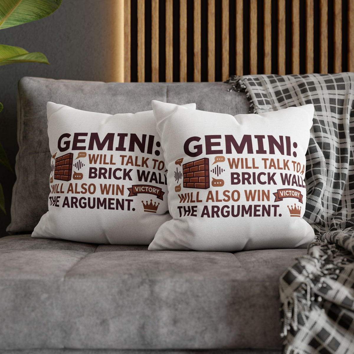 Gemini Pillowcase — "Will Talk to a Brick Wall, Will Also Win the Argument" Astrological Throw Pillow Cover