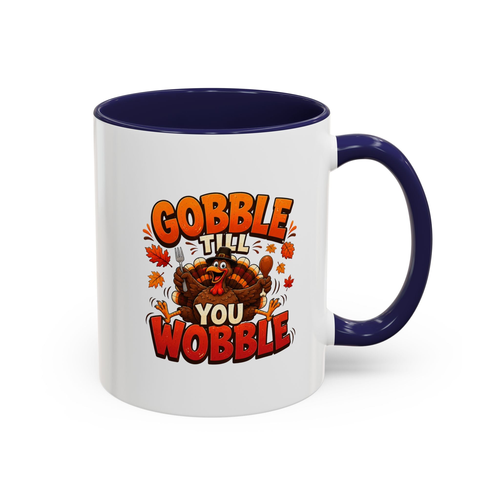 Thanksgiving Mug Gobble ’Til You Wobble Thanksgiving Coffee Mug