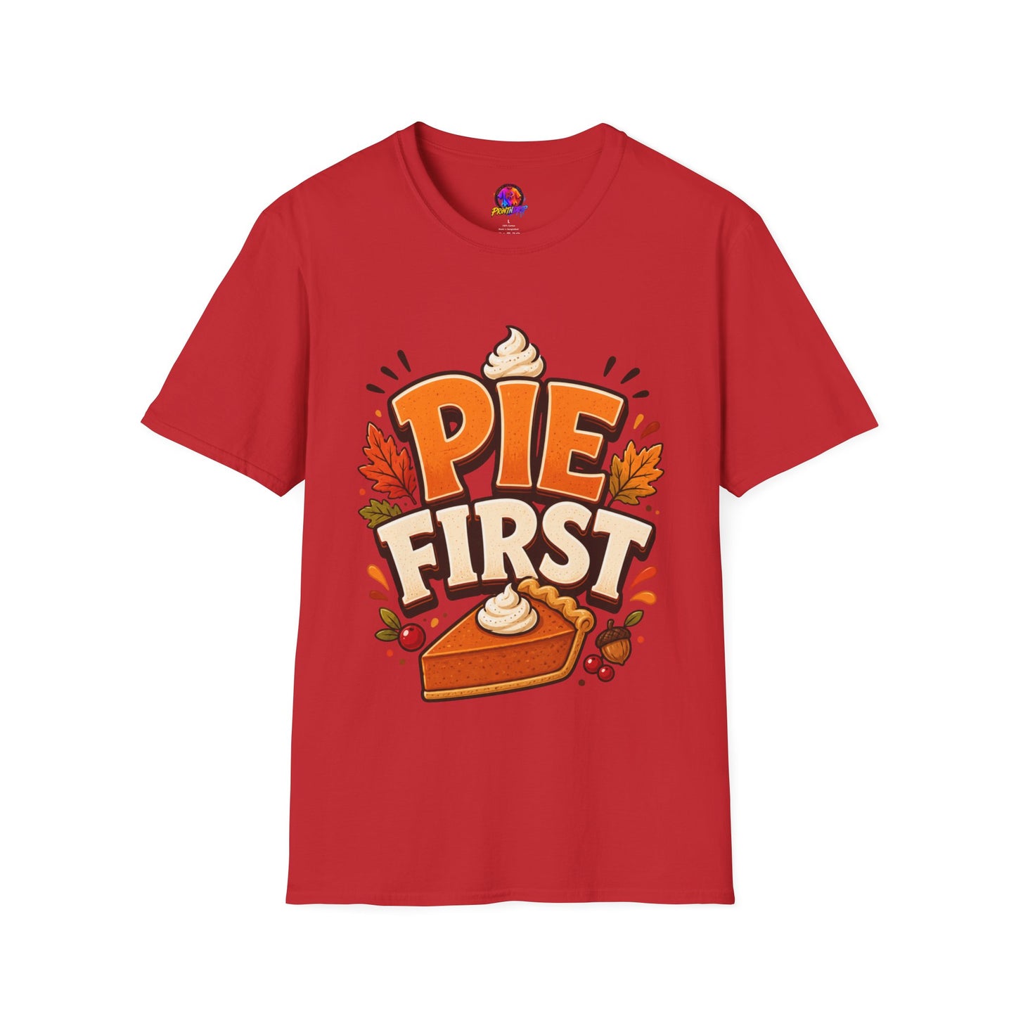 Pie First T-Shirt — Funny Thanksgiving Pumpkin Pie Graphic Tee