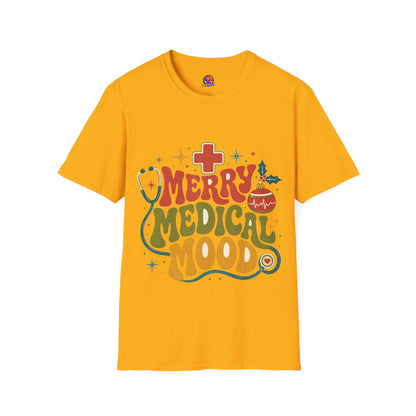 Merry Medical Mood T-Shirt — Christmas Nurse & Healthcare Holiday Tee