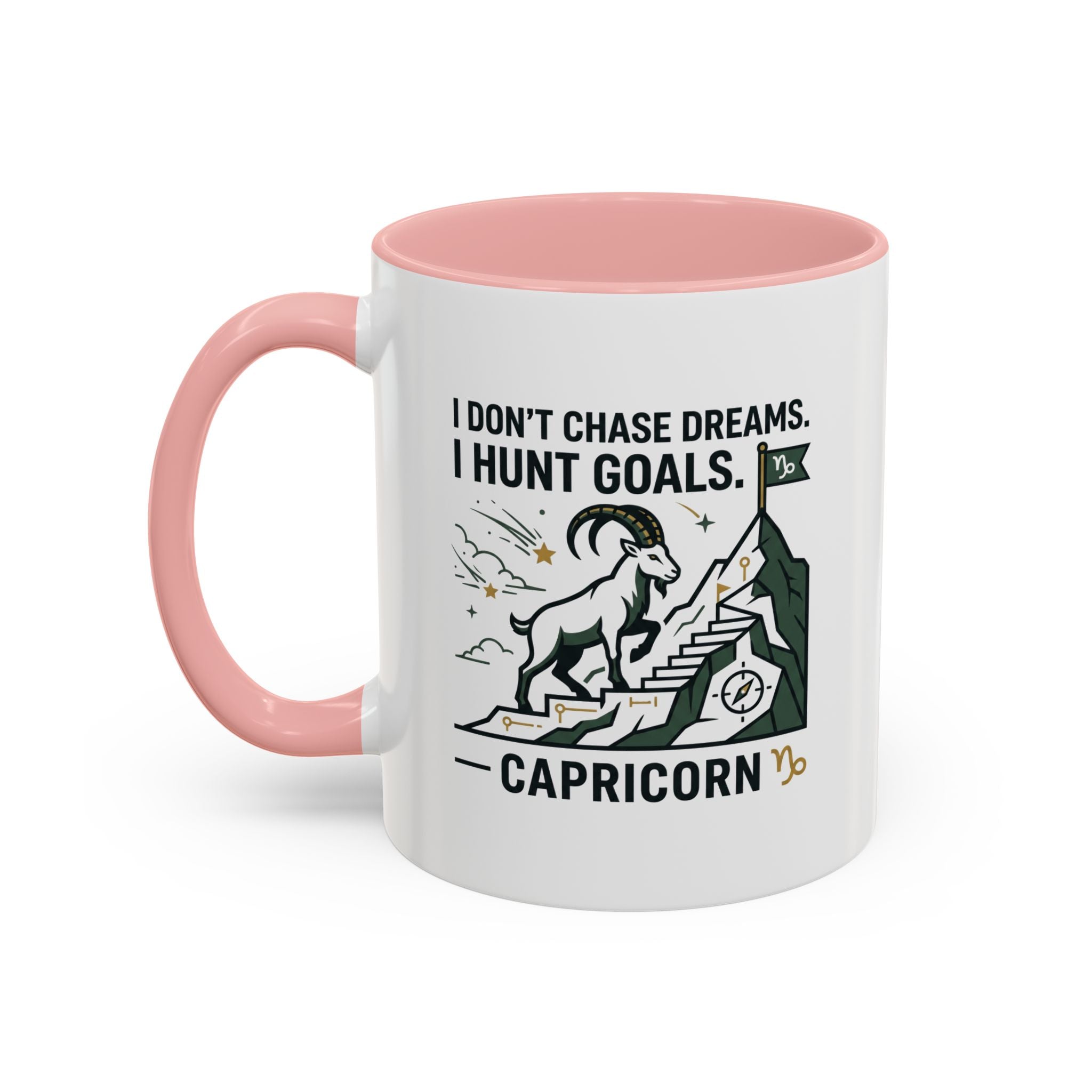 Capricorn Coffee Mug — “I Don't Chase Dreams, I Hunt Goals” Zodiac Accent Mug