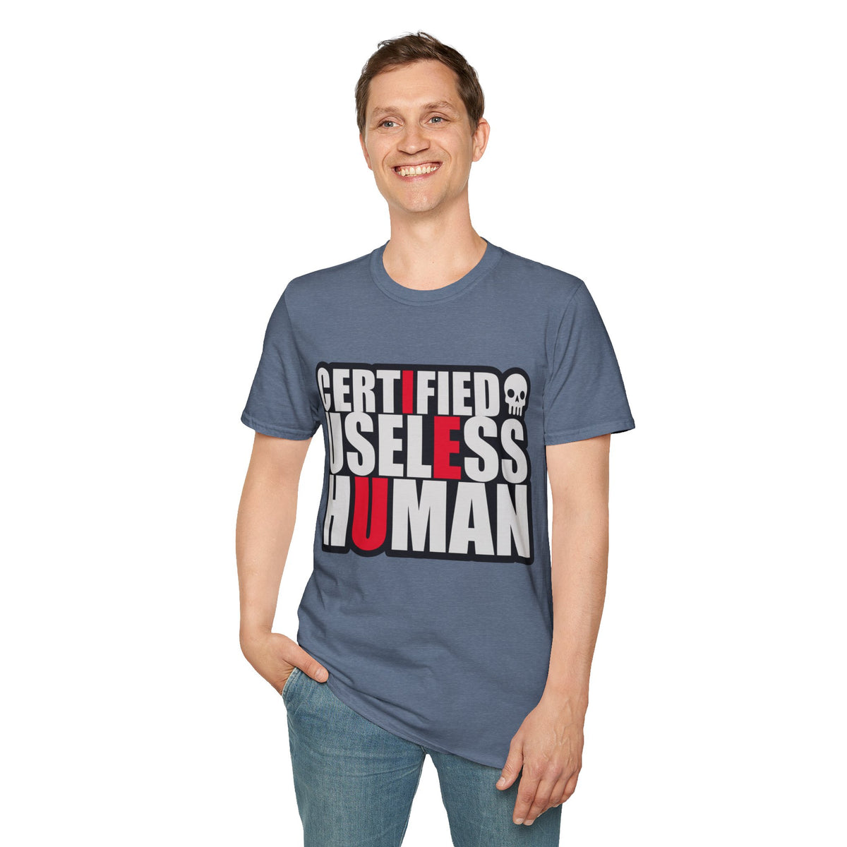 Certified Useless Human T-Shirt — Funny Sarcastic Graphic Tee - Trending Now - August 2026