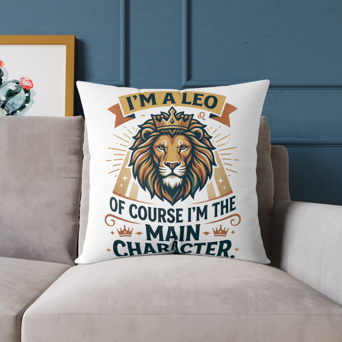 Leo Zodiac I'm The  Main Character Square Poly Canvas Pillow