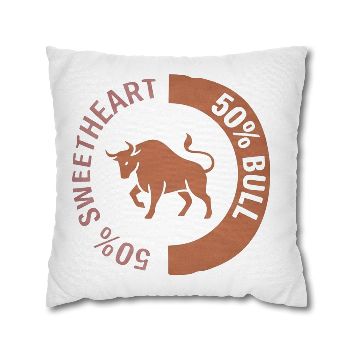 Taurus '50% Bull / 50% Sweetheart' Throw Pillowcase